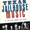 Texas Jailhouse Music: Vintage Book Review